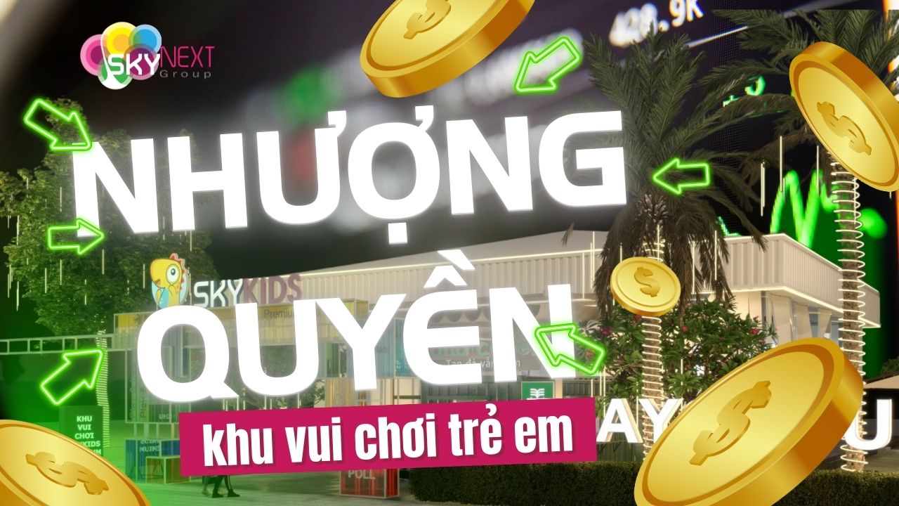 Mua nhượng quyền khu vui chơi: Checklist đầu tư sinh lời 2 Nhà đầu tư đánh giá mô hình mua nhượng quyền khu vui chơi trẻ em